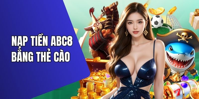 nap-tien-abc8-bang-the-cao